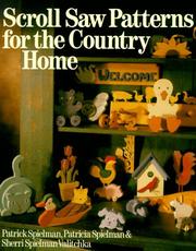Cover of: Scroll saw patterns for the country home by Patrick E. Spielman