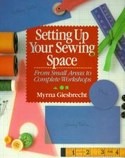 Cover of: Setting Up Your Sewing Space by Myrna Giesbrecht