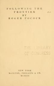 Cover of: Following the frontier. by Pocock, Roger S.