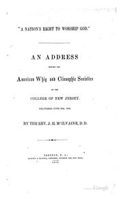 Cover of: "A nation's right to worship God": an address before the American Whip and Cliosophic Societies of the College of New Jersey, delivered June 28th, 1859