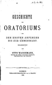 Cover of: Geschichte des Oratoriums: von den ersten Anfängen bis zur Gegenwart