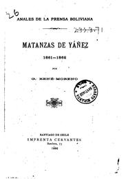 Cover of: Anales de la prensa boliviana: Matanzas de Yáñez, 1861-1862.