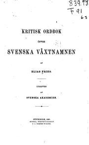 Cover of: Kritisk ordbok öfver Svenska växtnamnen