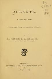 Cover of: Ollanta. by Translated from the original Quichua. By Clements R. Markham.