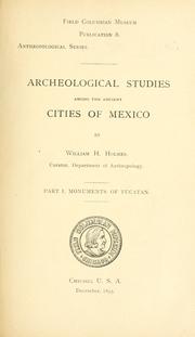 Cover of: Archaeological studies among the ancient cities of Mexico