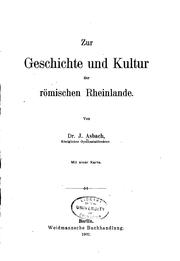 Zur geschichte und kultur der römischen Rheinlande by Julius Asbach