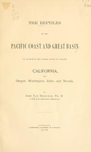 Cover of: The reptiles of the Pacific coast and great basin by John Van Denburgh, John Van Denburgh