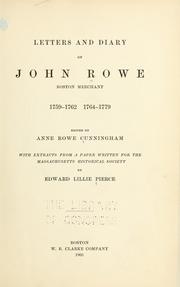 Cover of: Letters and diary of John Rowe: Boston merchant, 1759-1762, 1764-1779