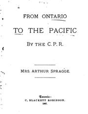 Cover of: From Ontario to the Pacific by the C.P.R. by Spragge, Arthur Mrs.