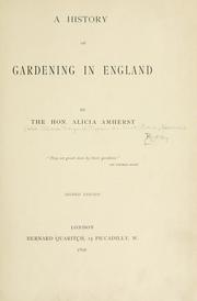 Cover of: A history of gardening in England by Alicia Amherst, Alicia Amherst