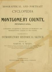 Cover of: Biographical and portrait cyclopedia of Montgomery County, Pennsylvania: containing biographical sketches of prominent and representative citizens of the county, together with an introductory historical sketch