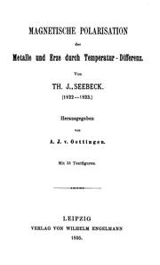 Cover of: Magnetische polarisation der metalle und erze durch temperatur-differenz.