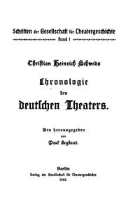 Cover of: Christian Heinrich Schmids Chronologie des deutschen Theaters.