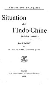 Cover of: Situation de l'Indo-Chine (1897-1901). by Paul Doumer