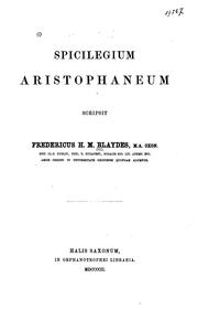 Cover of: Spicilegium Aristophaneum by Frederick Henry Marvell Blaydes