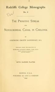 The primitive streak and notochordal canal in Chelonia by Gertrude Anna Crotty Davenport
