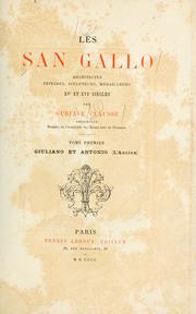 Cover of: Les San Gallo: architectes, peintres, sculpteurs, médailleurs, xve et xvie siec̀les