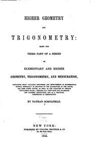 A series on elementary and higher geometry, trigonometry, and mensuration, containing many valuable discoveries and impovements in mathematical science .. by Nathan Scholfield