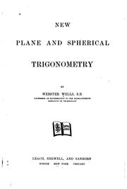 Cover of: New plane and spherical trigonometry by Webster Wells