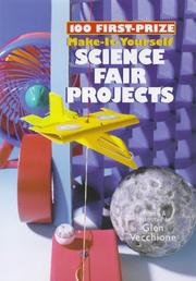 Cover of: 100 first-prize make-it-yourself science fair projects by Glen Vecchione