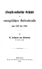 Cover of: Liturgisch-musikalische Geschichte der evangelischen Gottesdienste vom 1523 bis 1700.