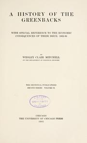 Cover of: A history of the greenbacks by Wesley Clair Mitchell