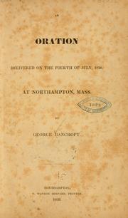 Cover of: An oration delivered on the fourth of July, 1826, at Northampton, Mass.