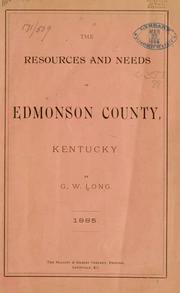 The resources and needs of Edmonson county, Kentucky by G. W. Long