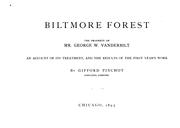 Cover of: Biltmore Forest: the property of Mr. George W. Vanderbilt; an account of its treatment, and the results of the first year's work