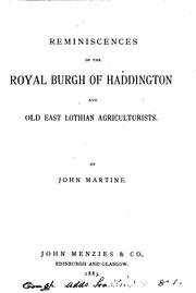 Cover of: Reminiscences of the royal burgh of Haddington and old East Lothian agriculturists by John Martine