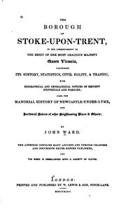 The borough of Stoke-upon-Trent, in the commencement of the reign of ... Queen Victoria by Ward, John