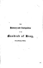 Cover of: The history and antiquities of the hundred of Bray, in the county of Berks.