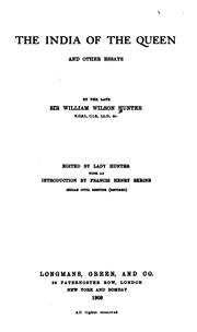 The India of the queen, and other essays by William Wilson Hunter