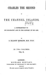 Cover of: Charles the Second in the Channel Islands.: A contribution to his biography, and to the history of his age.