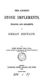 Cover of: The ancient stone implements, weapons, and ornaments, of Great Britain.