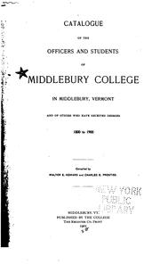 Cover of: Catalogue of officers and students of Middlebury College in Middlebury, Vermont: and of others who have received degrees, 1800 to 1900.