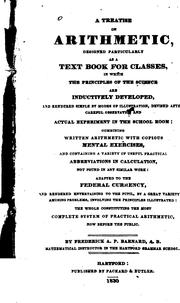 Cover of: A treatise on arithmetic: designed particularly as a text for classes in which the principles of the science are inductively developed ...