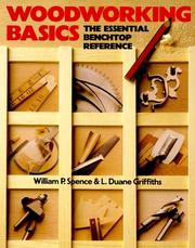 Cover of: Woodworking basics: the essential benchtop reference