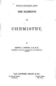 The elements of chemistry by Sidney A. Norton