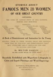 Cover of: Stories about famous men and women of our great country: containing the lives of almost fifty of our nation's heroes and heroines ...