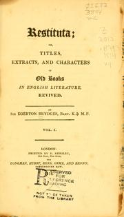 Cover of: Restituta: or, Titles, extracts, and characters of old books in English literature, revived.