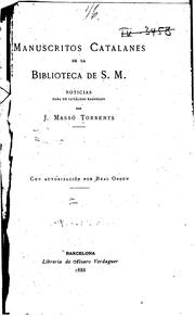 Cover of: Manuscritos catalanes de la Biblioteca de S. M. Noticias para un catálogo razonado
