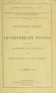 Cover of: Preliminary report upon invertebrate fossils collected by the expeditions of 1871, 1872, and 1873: with descriptions of new species.