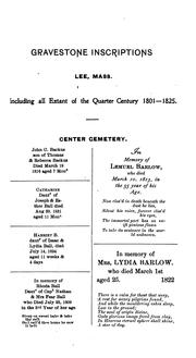 Cover of: Gravestone inscriptions, Lee, Mass.: including all extant of the quarter century, 1801-1825, carefully reproduced.