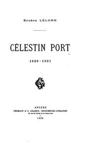 Cover of: Célestin Port, 1828-1901. by Eugène Philippe Lelong