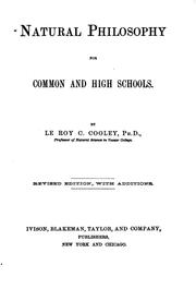 Cover of: Natural philosophy for common and high schools. by Le Roy C. Cooley