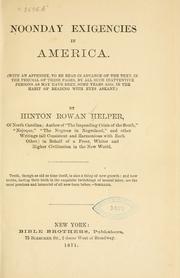 Cover of: Noonday exigencies in America. by Helper, Hinton Rowan