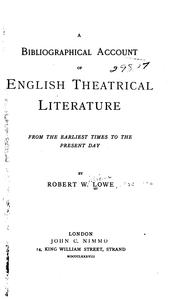 Cover of: A bibliographical account of English theatrical literature from the earliest times to the present day