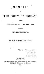 Cover of: Memoirs of the court of England during the reign of the Stuarts: including the protectorate