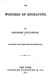 The wonders of engraving by Georges Duplessis